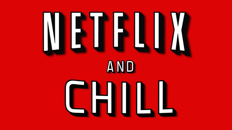 How To Netflix and Chill